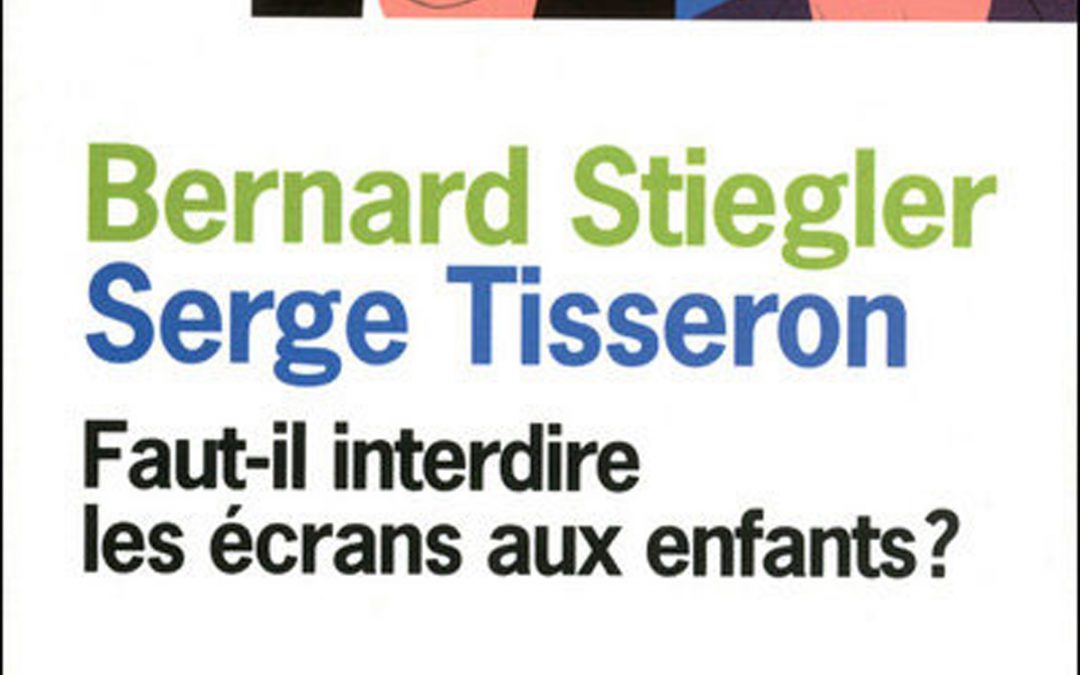 Faut-il interdire les écrans aux enfants ? (avec Bernard Stiegler)
