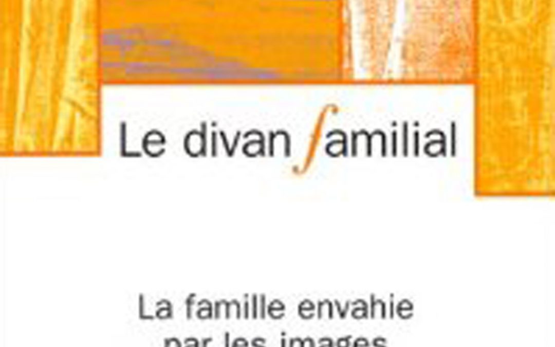 La famille envahie par les images, Le Divan Familial N° 7