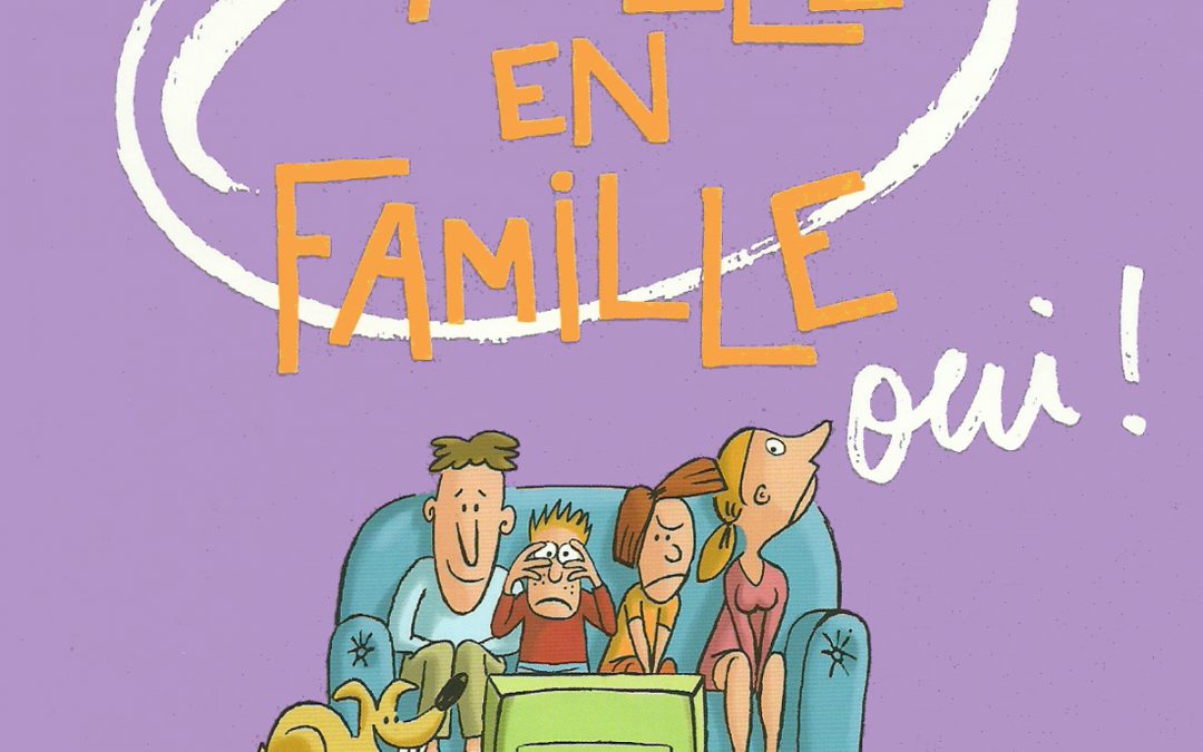 La télé en famille, Oui !