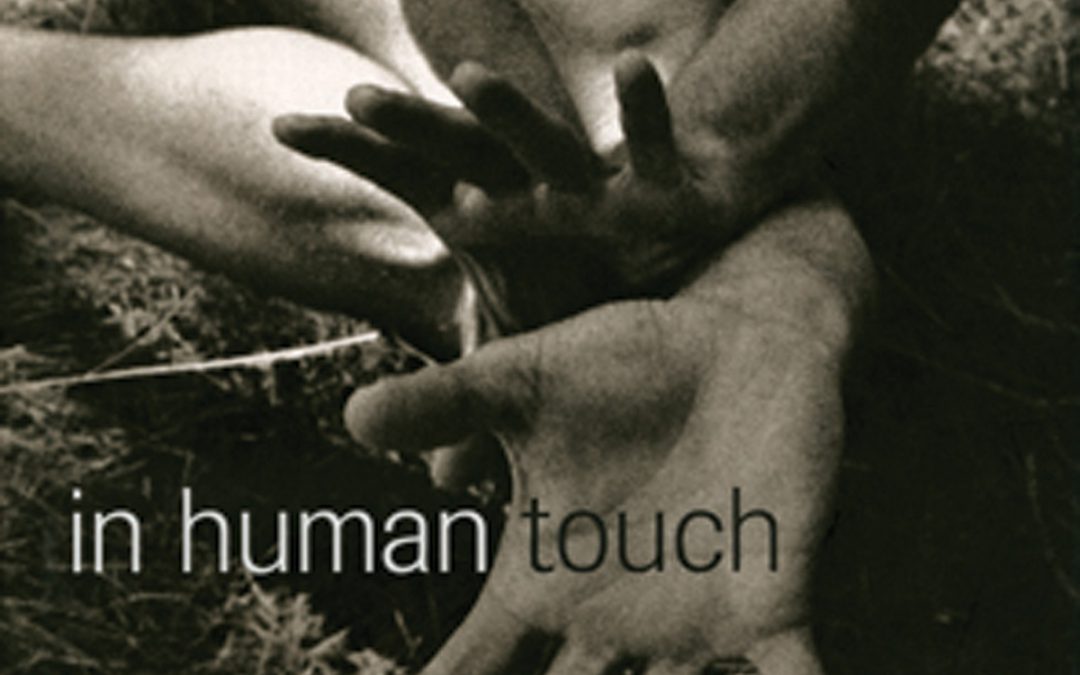 Contemplating Touch, In Human Touch, Photographs by Ernestine Ruben
