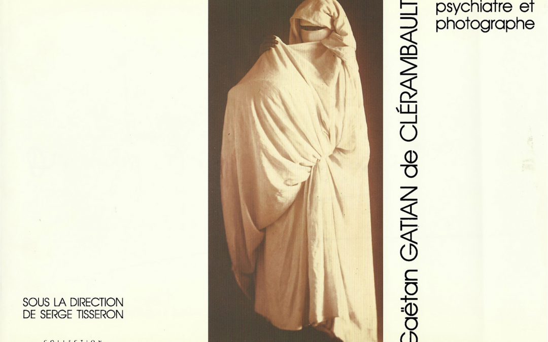 Clérambault, psychiatre et photographe
