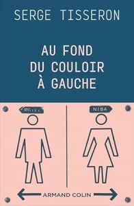 Courverture du livre Au fond du couloir à gauche: Un musée populaire de la différence des sexes